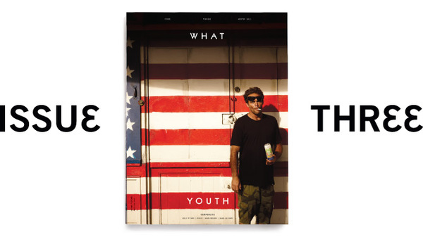 What Youth MAGAZINE # issue THREE 